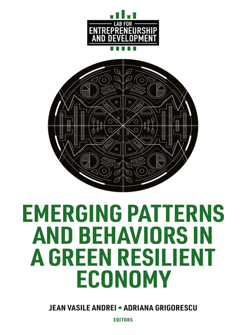 Title details for Emerging Patterns and Behaviors in a Green Resilient Economy by Jean Vasile Andrei - Available